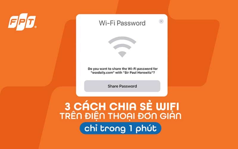 Các công cụ hỗ trợ chia sẻ WiFi nhanh chóng 