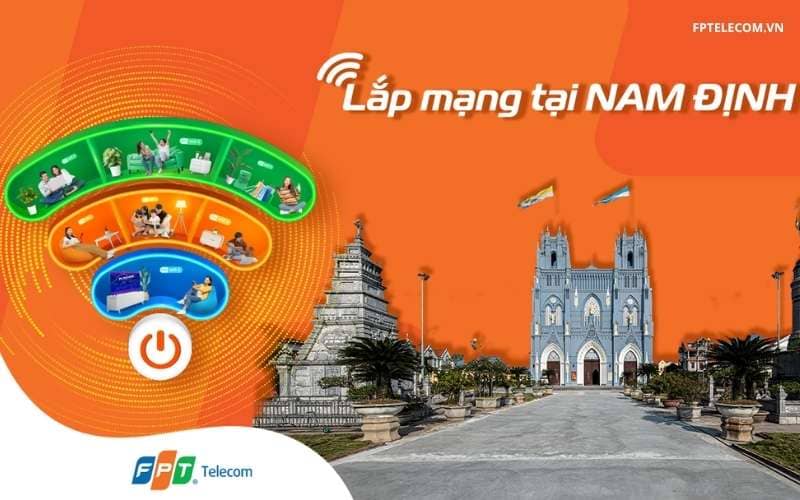 Lắp Mạng FPT Nam Định – Giải Pháp Internet Nhanh Chóng