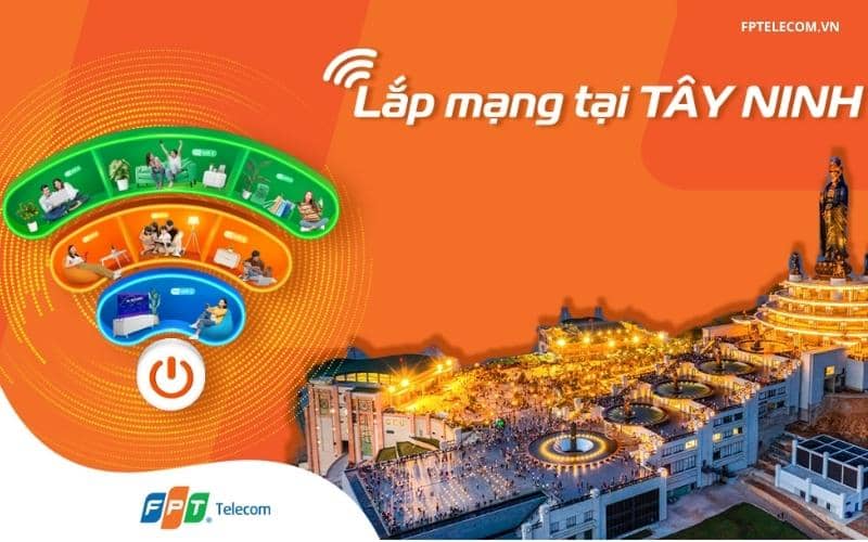 Giới thiệu chung về lắp mạng FPT tại Tây Ninh