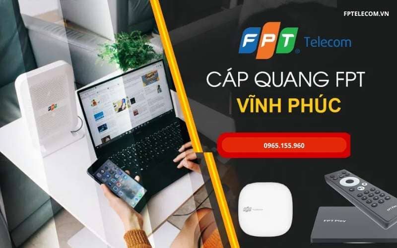 Lắp Mạng FPT Vĩnh Phúc - Lựa chọn đáng tin cậy cho đường truyền kết nối