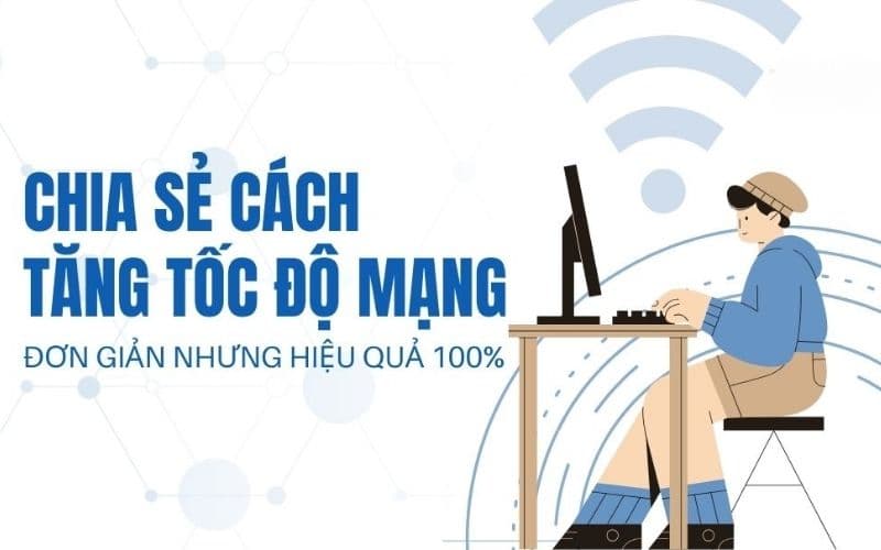 Mẹo tăng tốc độ mạng cho người dùng cá nhân