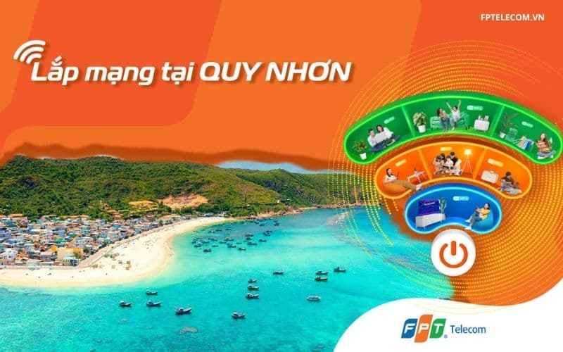 Lắp mạng FPT Quy Nhơn – Giải pháp internet nhanh, ổn định cho mọi nhà