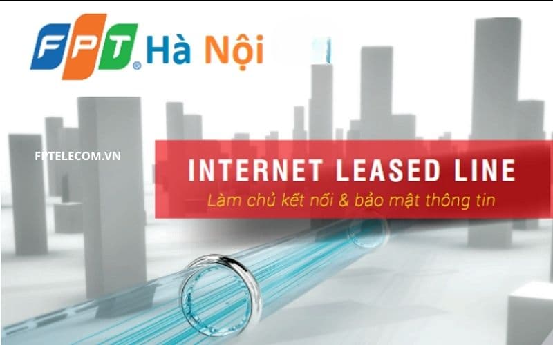 Dịch vụ Leased Line FPT – Vì sao nên chọn