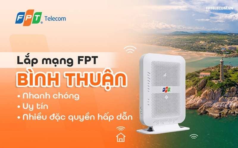 Lắp Mạng FPT Bình Thuận – Giải pháp Internet tốc độ cao