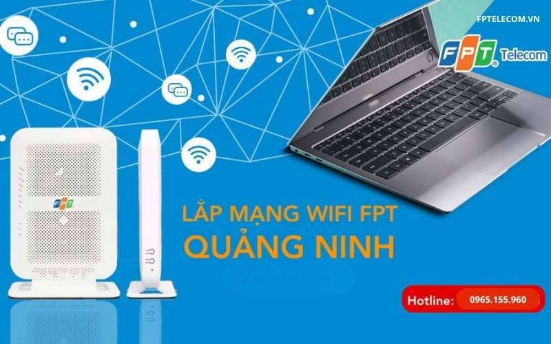 Lắp Mạng FPT Tại Quảng Ninh – Giải Pháp Internet Tốc Độ Cao